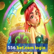 556 bet.com login